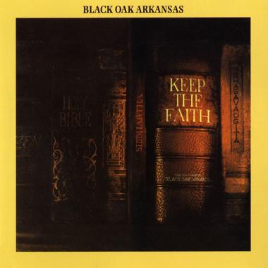 Black Oak Arkansas -  Keep the Faith